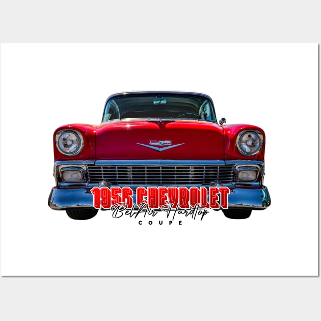 1956 Chevrolet Bel Air Hardtop Coupe Wall Art by Gestalt Imagery